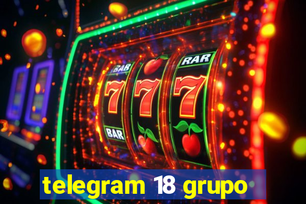 telegram 18 grupo